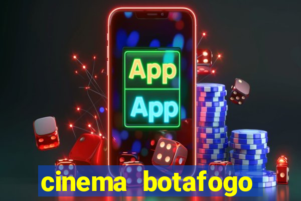 cinema botafogo praia shopping